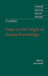 Condillac: Essay on the Origin of Human Knowledge - Etienne Bonnot De Condillac