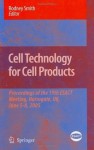 Cell Technology for Cell Products (ESACT Proceedings) - Rodney Smith