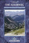 The Adlerweg: The Eagle's Way Across The Austrian Tyrol - Mike Wells