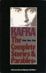 The Complete Stories and Parables - Franz Kafka