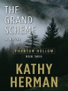 The Grand Scheme - Kathy Herman