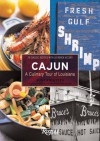 Cajun: A Culinary Tour of Louisiana - Judith Bluyser, Jean-Marie Del Moral