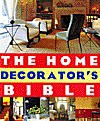 The Home Decorator's Bible - Anoop Parikh, Debora Robertson, Thomas Lane, Elizabeth Hilliard, Melanie Paine