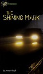 The Shining Mark - Anne Schraff