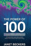 The Power of 100: 100 International Women Share Powerful Stories of How to Stay Focused on Your Dreams - Janet Beckers, Cherry-Ann Carew