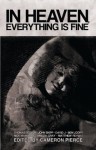 In Heaven, Everything Is Fine: Fiction Inspired by David Lynch - Thomas Ligotti, John Skipp, Amelia Gray, David J