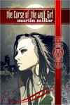 The Curse of the Wolf Girl - Martin Millar