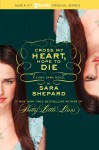 Cross My Heart, Hope to Die - Sara Shepard