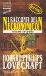 I racconti del Necronomicon - Volume secondo - H.P. Lovecraft, Susanna Bini