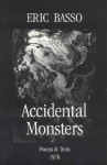 Accidental Monsters - Eric Basso