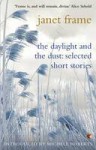 The Daylight And The Dust: Selected Short Stories By Janet Frame - Janet Frame