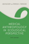 Medical Anthropology in Ecological Perspective - Ann McElroy, Patricia K. Townsend