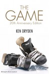 The Game 20th Anniversary Edition - Ken Dryden