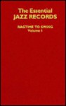 The Essential Jazz Records, Volume I: Ragtime to Swing - Max Harrison, Charles Fox, Eric Thacker