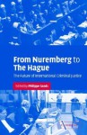 From Nuremberg to the Hague: The Future of International Criminal Justice - Lynn Manuel