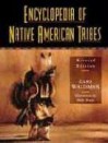 Encyclopedia Of Native American Tribes - Carl Waldman