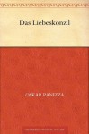 Das Liebeskonzil (German Edition) - Oskar Panizza