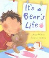 It's a Bear's Life - Anna Wilson, Suzanne Diederen