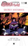 Secret Histories - Mark Clapham, Richard Freeman, Jim Smith, Eddie Robson, Nick Wallace, Lance Parkin, Jonathan Dennis, Mark Michalowski, Cody Quijano-Schell, Paul Farnsworth