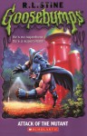 Attack of the Mutant (Goosebumps, #25) - R.L. Stine