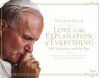 Love is the Explanation of Everything: 365 Meditations with the Pope - Pope John Paul II