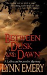 Between Dusk and Dawn: A Lashaun Rousselle Mystery - Lynn Emery