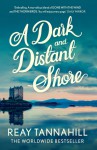 A Dark and Distant Shore - Reay Tannahill