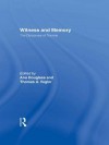 Witness and Memory: The Discourse of Trauma - Ana Douglass, Thomas A. Vogler