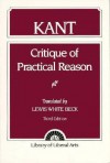 Critique of Practical Reason - Immanuel Kant, Lewis White Beck