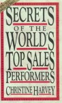 Secrets of the World's Top Sales Performers - Christine Harvey