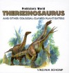 Therizinosaurus: And Other Colossal-Clawed Plant-Eaters - Virginia Schomp