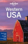 Lonely Planet Western USA - Lonely Planet, BALFOUR, BENANAV, Bender, Benson, Bing, Dunford, Gleeson, McCarthy, Sainsbury