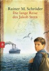 Die lange Reise des Jakob Stern (German Edition) - Rainer M. Schröder