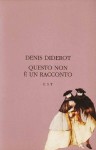 Questo non è un racconto - Denis Diderot, Alessandro Arbo, Luciano Costa