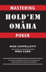 Mastering Hold'em and Omaha Poker - Mike Caro, Mike Cappelletti