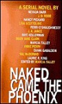 Naked Came the Phoenix - Marcia Talley, Nancy Pickard, J.D. Robb