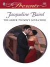 The Greek Tycoon's Love-Child (The Greek Tycoons) - Jacqueline Baird