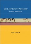 Sport and Exercise Psychology: A Critical Introduction - Aidan P. Moran