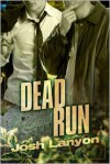 Dead Run - Josh Lanyon