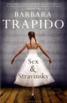 Sex And Stravinsky - Barbara Trapido