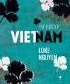 The Food of Vietnam - Luke Nguyen