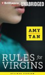 Rules for Virgins: Wherein Magic Gourd Advises Young Violet on How to Become a Popular Courtesan While Avoiding Cheapskates, False Love, and Suicide (Audiocd) - Amy Tan, Nancy Wu