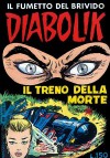 Diabolik Prima Serie n. 9: Il treno della morte - Angela Giussani, Luciana Giussani, Luigi Marchesi