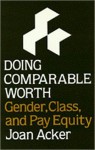 Doing Comparable Worth: Gender, Class, and Pay Equity (Women In The Political Economy) - Joan Acker