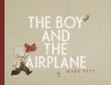 The Boy and the Airplane - Mark Pett