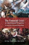 The Financial Crisis in Constitutional Perspective: The Dark Side of Functional Differentiation - Poul F. Kjaer, Gunther Teubner, Alberto Febbrajo