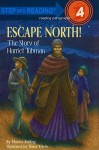 Escape North!: The Story of Harriet Tubman - Monica Kulling, Teresa Flavin