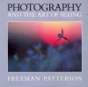 Photography and the Art of Seeing - Freeman Patterson