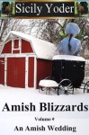 An Amish Wedding (Amish Blizzards #9) - Sicily Yoder