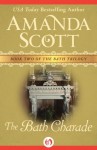 The Bath Charade (The Bath Trilogy, 2) - Amanda Scott